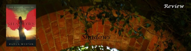 Shadows (The Rephaim #1) by Paula Weston (4.8 Stars)