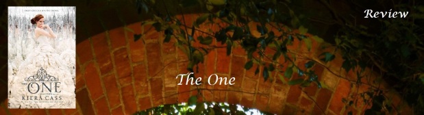 The One (Selection #3) by Kiera Cass (3.4 Stars)